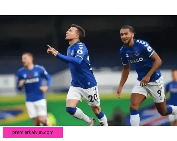 古迪逊公园重燃辉煌，英超传奇回归引发球迷热潮整装待发